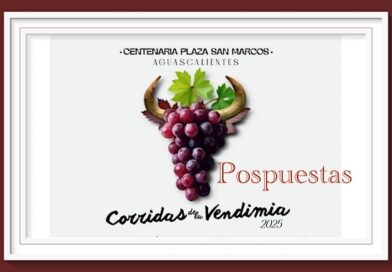 <b>Se posponen las Corridas de la Vendimia de Aguascalientes</b>