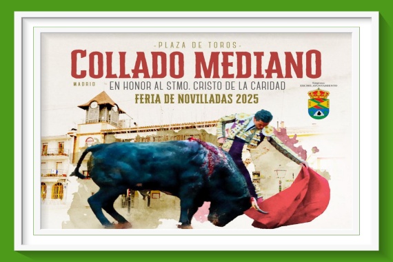 <b>Collado Mediano con carteles para su Feria de Novilladas</b>